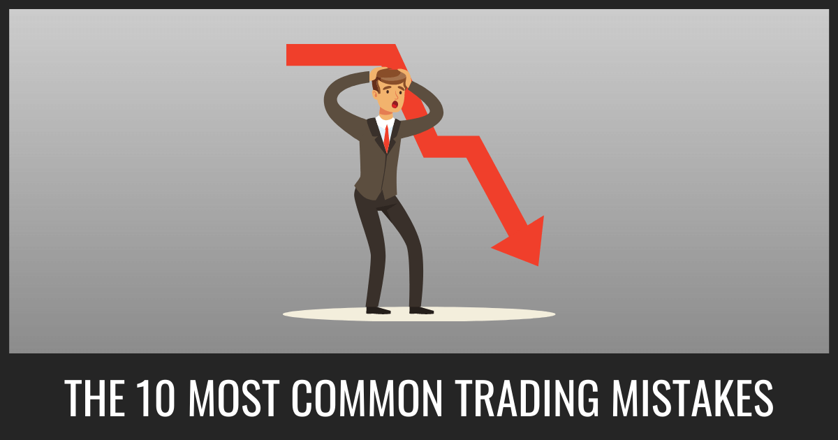 The 10 Most Common Trading Mistakes