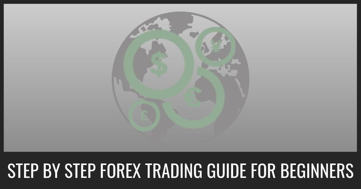 Step By Step Forex Trading For Beginners Guide - 
