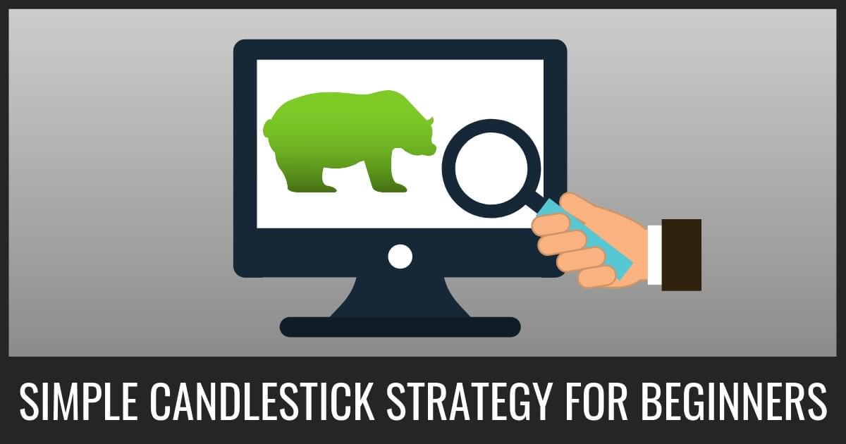 Simple Candlestick Strategy for Beginners