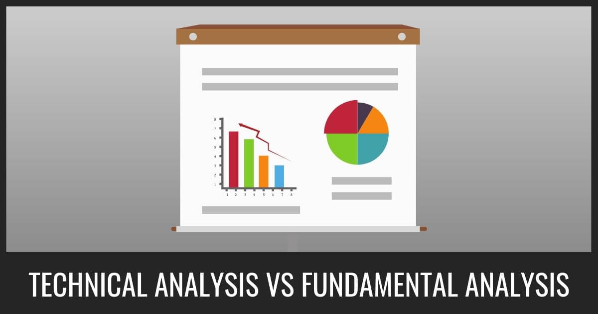 Technical Analysis Vs Fundamental Analysis - 