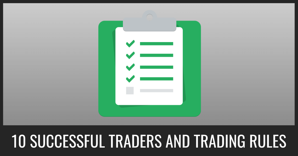 10 Most Successful Traders And Trading Rules